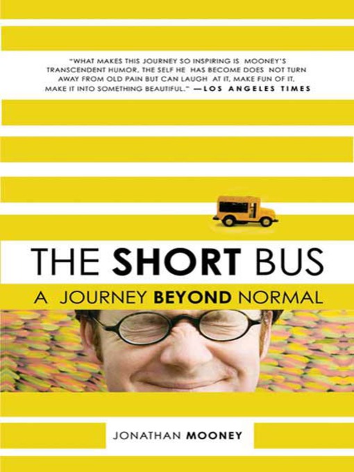 Title details for The Short Bus by Jonathan Mooney - Wait list